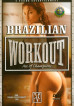 Brazilian Workout